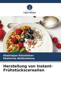Produktbild: Herstellung von Instant-Fr&uuml;hst&uuml;ckscerealien