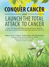 Produktbild: Conquer Cancer and Launch the Total Attack to Cancer