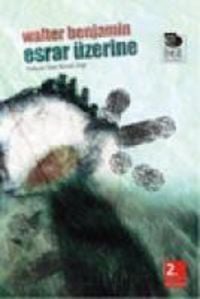 Bild vom Artikel Esrar Üzerine vom Autor Walter Benjamin