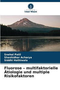 Produktbild: Fluorose - multifaktorielle &Auml;tiologie und multiple Risikofaktoren