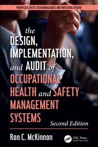 Produktbild: The Design, Implementation, and Audit of Health and Safety Management Systems, Second Edition