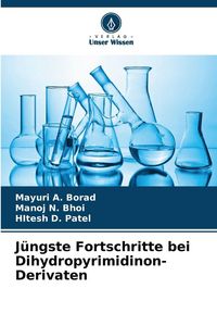 Produktbild: J&uuml;ngste Fortschritte bei Dihydropyrimidinon-Derivaten