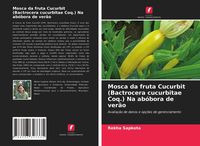 Produktbild: Mosca da fruta Cucurbit (Bactrocera cucurbitae Coq.) Na ab&oacute;bora de ver&atilde;o