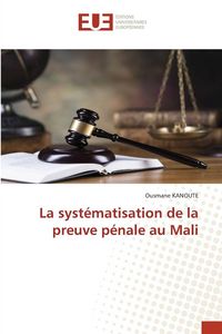 Produktbild: La syst&eacute;matisation de la preuve p&eacute;nale au Mali