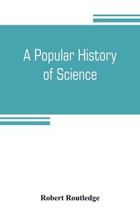 Produktbild: A popular history of science