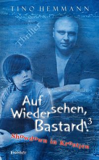 Produktbild: Hemmann, T: Auf Wiedersehen, Bastard! (Proshchay, ublyudok!)