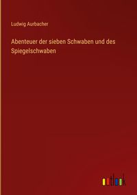 Produktbild: Abenteuer der sieben Schwaben und des Spiegelschwaben