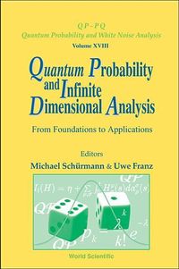 Produktbild: Quantum Probability and Infinite Dimensional Analysis: From Foundations to Appllications