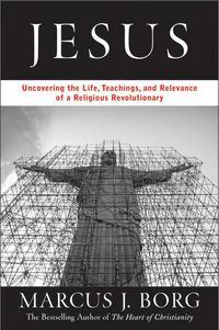 Produktbild: Jesus: Uncovering the Life, Teachings, and Relevance of a Religious Revolutionary