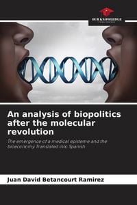 Produktbild: An analysis of biopolitics after the molecular revolution