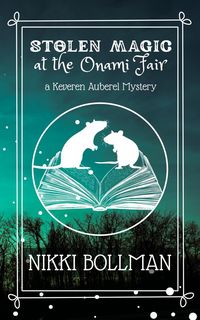 Produktbild: Stolen Magic at the Onami Fair (Keveren Auberel Mysteries, #2)