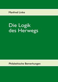 Produktbild: Die Logik des Herwegs