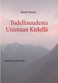 Produktbild: Todellisuudesta Unimaan Kielell&auml;