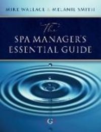 Produktbild: The Spa Manager&rsquo;s Essential Guide