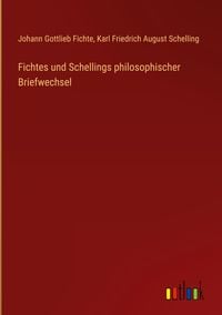 Produktbild: Fichtes und Schellings philosophischer Briefwechsel
