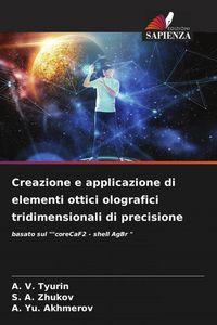 Produktbild: Creazione e applicazione di elementi ottici olografici tridimensionali di precisione
