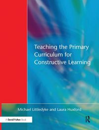 Produktbild: Teaching the Primary Curriculum for Constructive Learning