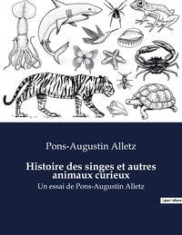 Produktbild: Histoire des singes et autres animaux curieux