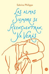 Produktbild: Las almas siempre se reencuentran, ya ver&aacute;s...