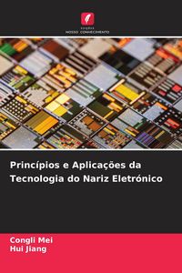 Produktbild: Princ&iacute;pios e Aplica&ccedil;&otilde;es da Tecnologia do Nariz Eletr&oacute;nico