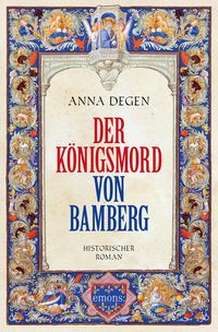 Bild vom Artikel Der Königsmord von Bamberg vom Autor Anna Degen