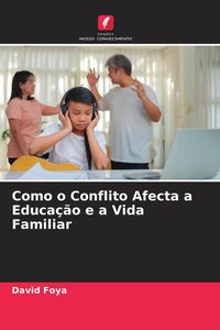 Produktbild: Como o Conflito Afecta a Educa&ccedil;&atilde;o e a Vida Familiar