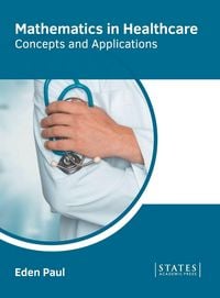 Produktbild: Mathematics in Healthcare: Concepts and Applications