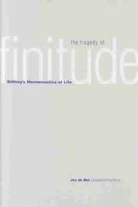 Produktbild: The Tragedy of Finitude: Dilthey's Hermeneutics of Life