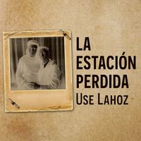 Produktbild: La estaci&oacute;n perdida