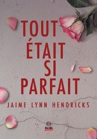 Produktbild: Tout &eacute;tait si parfait