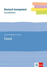Kurslektüre Johann Wolfgang von Goethe: Faust Johann Wolfgang Goethe