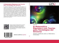 Produktbild: El Matem&aacute;tico Riguroso y sus Teor&iacute;as para Tecnolog&iacute;as del Universo