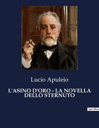 Produktbild: L'asino D'oro - La Novella Dello Sternuto