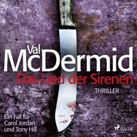 Das Lied der Sirenen - Ein Fall für Carol Jordan und Tony Hill 1 von Val McDermid