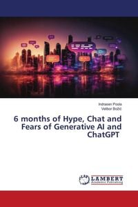 Produktbild: 6 months of Hype, Chat and Fears of Generative AI and ChatGPT
