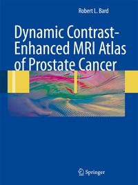 Produktbild: Dynamic Contrast-Enhanced MRI Atlas of Prostate Cancer