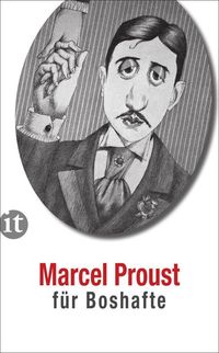 Bild vom Artikel Marcel Proust für Boshafte vom Autor Marcel Proust