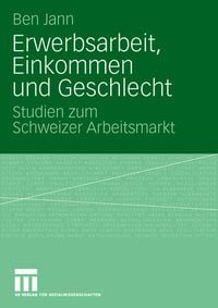 Produktbild: Erwerbsarbeit, Einkommen und Geschlecht