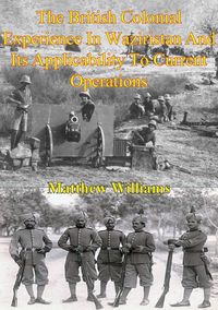 Produktbild: British Colonial Experience In Waziristan And Its Applicability To Current Operations