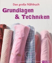 Produktbild: Das gro&szlig;e N&auml;hbuch - Grundlagen & Techniken