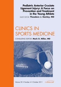 Produktbild: Pediatric Anterior Cruciate Ligament Injury: A Focus on Prevention and Treatment in the Young Athlete, an Issue of Clinics in Sports Medicine