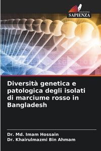Produktbild: Diversit&agrave; genetica e patologica degli isolati di marciume rosso in Bangladesh