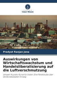 Produktbild: Auswirkungen von Wirtschaftswachstum und Handelsliberalisierung auf die Luftverschmutzung