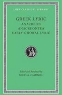 Produktbild: Greek Lyric, Volume II: Anacreon, Anacreontea, Choral Lyric from Olympus to Alcman