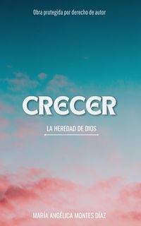 Produktbild: Crecer - La Heredad De Dios