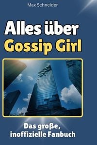 Produktbild: Alles &uuml;ber.  Gossip Girl
