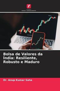 Produktbild: Bolsa de Valores da &Iacute;ndia: Resiliente, Robusto e Maduro