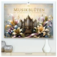 Produktbild: Musikbl&uuml;ten - 12 Monate voller Klang und Bl&uuml;tenkunst (hochwertiger Premium Wandkalender 2027 DIN A2 quer), Kunstdruck in Hochglanz