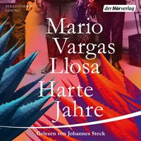 Harte Jahre von Mario Vargas Llosa