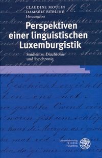 Bild vom Artikel Perspektiven einer linguistischen Luxemburgistik vom Autor Claudine Moulin